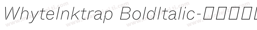 WhyteInktrap BoldItalic字体转换